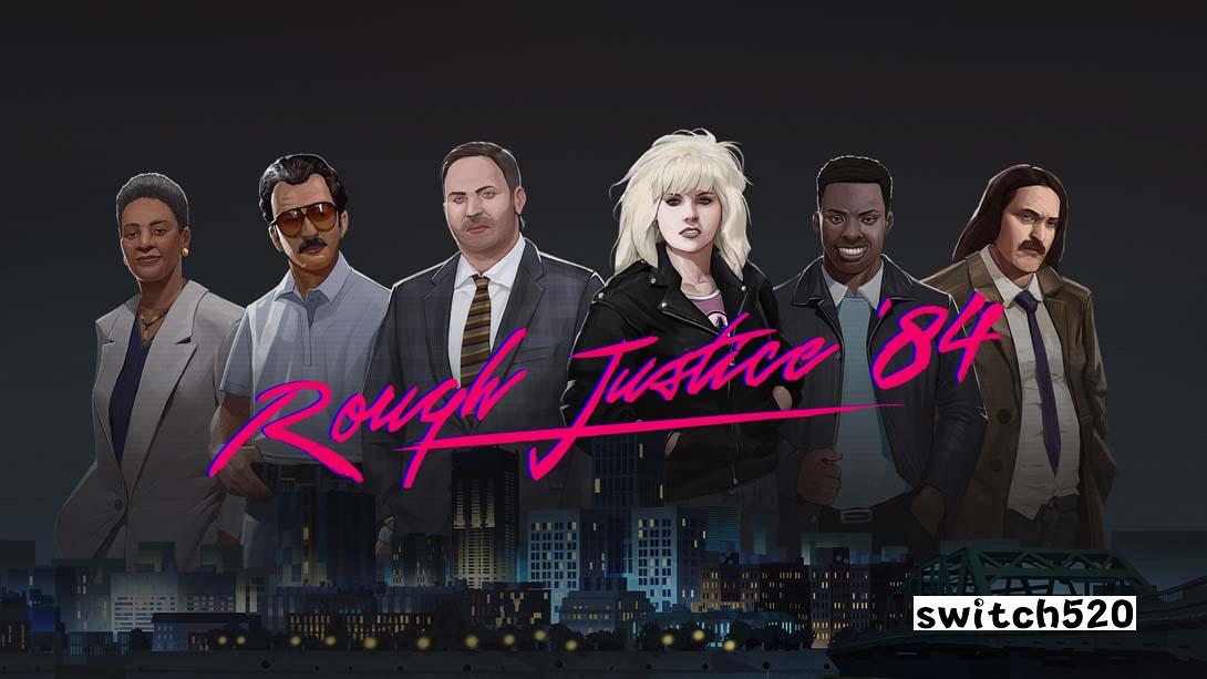 粗暴的正义84年 .Rough Justice 84_Switch游戏_任天堂switch游戏下载_ns游戏下载_switch游戏下载_大气层游戏_TX游戏_xci游戏_nsp游戏_nsz游戏_switch金手指_ns金手指mod_任天堂游戏修改_switch520_Switch2_switch游戏下载_switch520_0