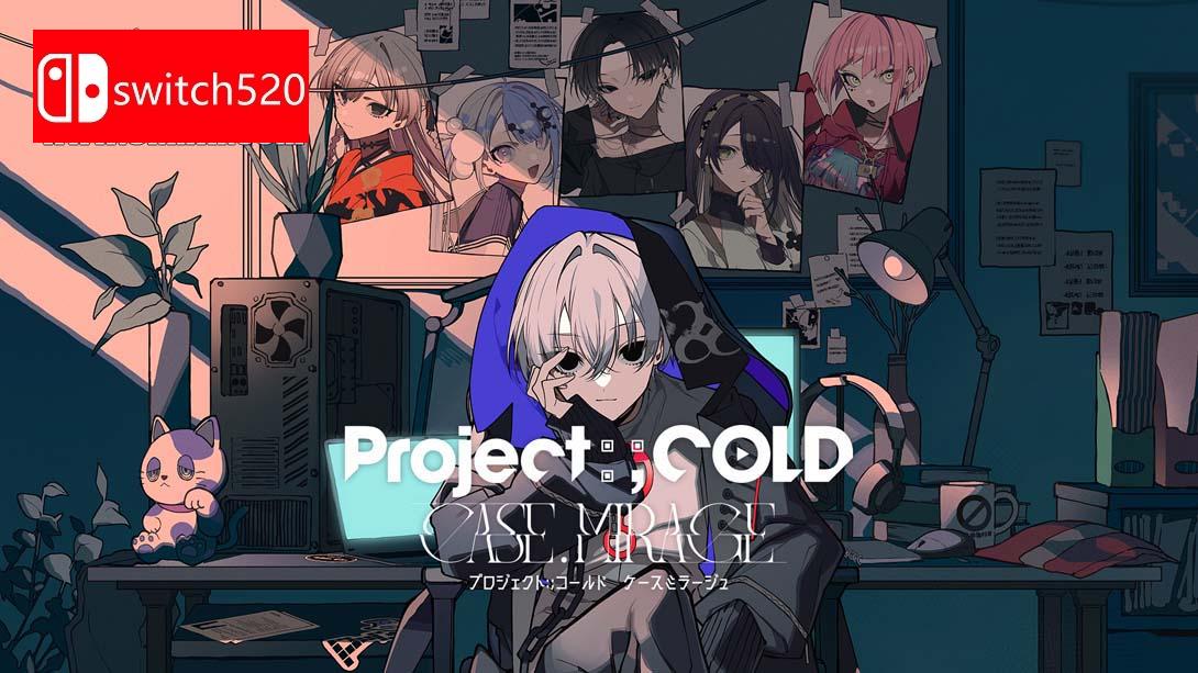 Project COLD 悬案_幻影 .Project COLD case_mirage_Switch游戏_任天堂switch游戏下载_ns游戏下载_switch游戏下载_大气层游戏_TX游戏_xci游戏_nsp游戏_nsz游戏_switch金手指_ns金手指mod_任天堂游戏修改_switch520_Switch2_switch游戏下载_switch520_0