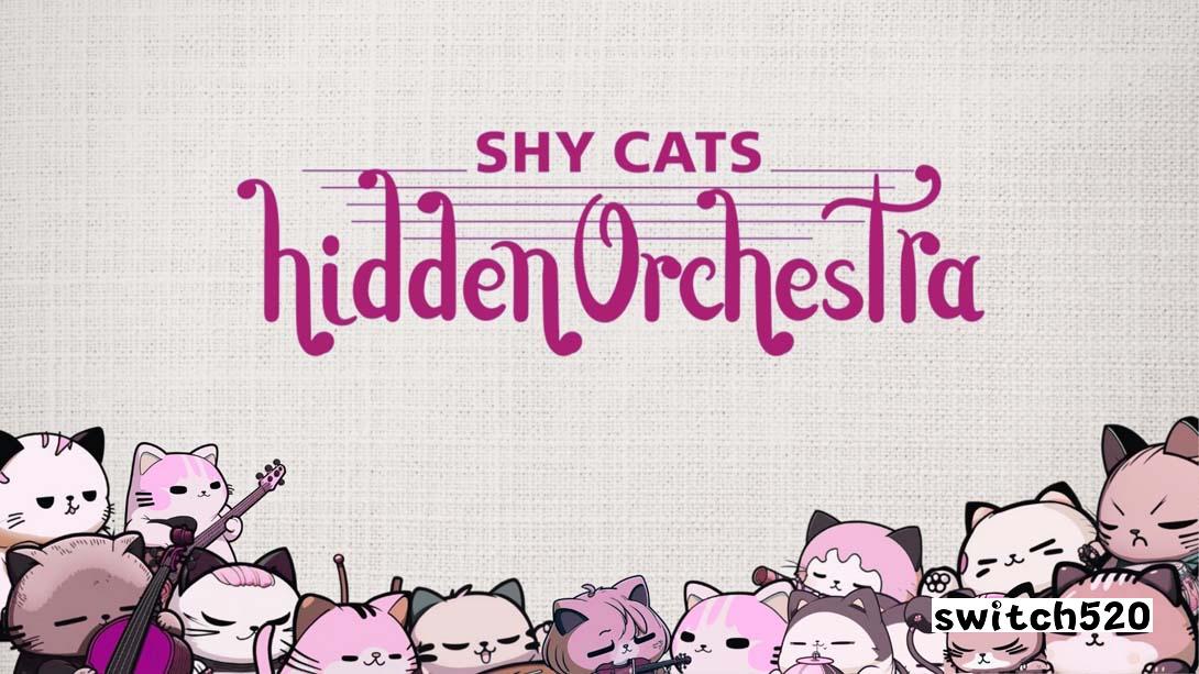 害羞猫隐藏乐团 .Shy Cats Hidden Orchestra_Switch游戏_任天堂switch游戏下载_ns游戏下载_switch游戏下载_大气层游戏_TX游戏_xci游戏_nsp游戏_nsz游戏_switch金手指_ns金手指mod_任天堂游戏修改_switch520_Switch2_switch游戏下载_switch520_0