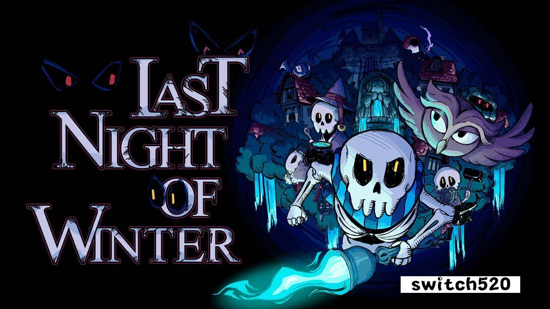 无尽长夜 .Last Night of Winter_Switch游戏_任天堂switch游戏下载_ns游戏下载_switch游戏下载_大气层游戏_TX游戏_xci游戏_nsp游戏_nsz游戏_switch金手指_ns金手指mod_任天堂游戏修改_switch520_Switch2_switch游戏下载_switch520_0