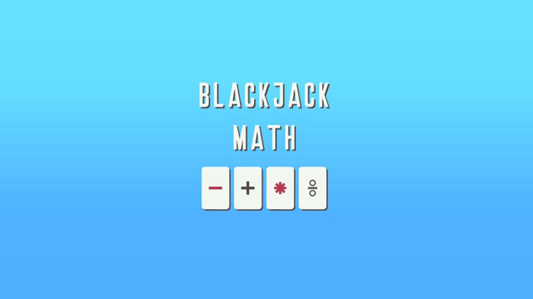 二十一点数学 BlackJack Math_Switch游戏_任天堂switch游戏下载_ns游戏下载_switch游戏下载_大气层游戏_TX游戏_xci游戏_nsp游戏_nsz游戏_switch金手指_ns金手指mod_任天堂游戏修改_switch520_Switch2_switch游戏下载_switch520_0