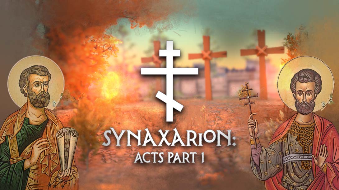 Synaxarion: Acts Part 1_Switch游戏_任天堂switch游戏下载_ns游戏下载_switch游戏下载_大气层游戏_TX游戏_xci游戏_nsp游戏_nsz游戏_switch金手指_ns金手指mod_任天堂游戏修改_switch520_Switch2_switch游戏下载_switch520_0