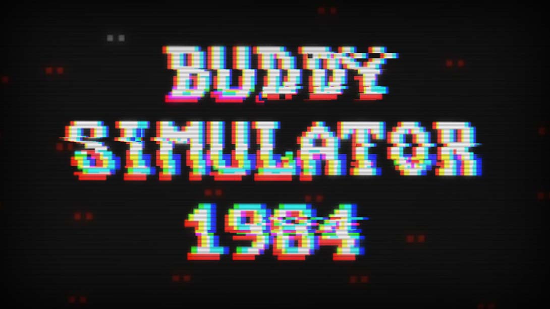 哥们儿模拟器1984 Buddy Simulator 1984_Switch游戏_任天堂switch游戏下载_ns游戏下载_switch游戏下载_大气层游戏_TX游戏_xci游戏_nsp游戏_nsz游戏_switch金手指_ns金手指mod_任天堂游戏修改_switch520_Switch2_switch游戏下载_switch520_0