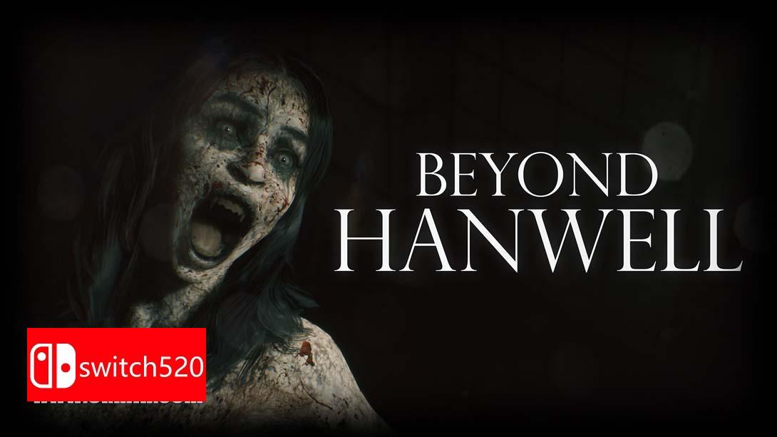 超越汉威尔 .Beyond Hanwell Nintendo Switch Edition_Switch游戏_任天堂switch游戏下载_ns游戏下载_switch游戏下载_大气层游戏_TX游戏_xci游戏_nsp游戏_nsz游戏_switch金手指_ns金手指mod_任天堂游戏修改_switch520_Switch2_switch游戏下载_switch520_0