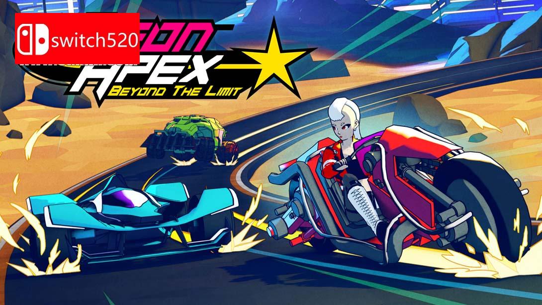 霓虹顶点 超越极限 .Neon Apex Beyond the Limit_Switch游戏_任天堂switch游戏下载_ns游戏下载_switch游戏下载_大气层游戏_TX游戏_xci游戏_nsp游戏_nsz游戏_switch金手指_ns金手指mod_任天堂游戏修改_switch520_Switch2_switch游戏下载_switch520_0
