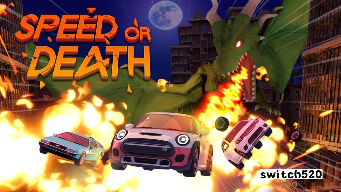 速度或死亡 .Speed or Death_Switch游戏_任天堂switch游戏下载_ns游戏下载_switch游戏下载_大气层游戏_TX游戏_xci游戏_nsp游戏_nsz游戏_switch金手指_ns金手指mod_任天堂游戏修改_switch520_Switch2_switch游戏下载_switch520_0