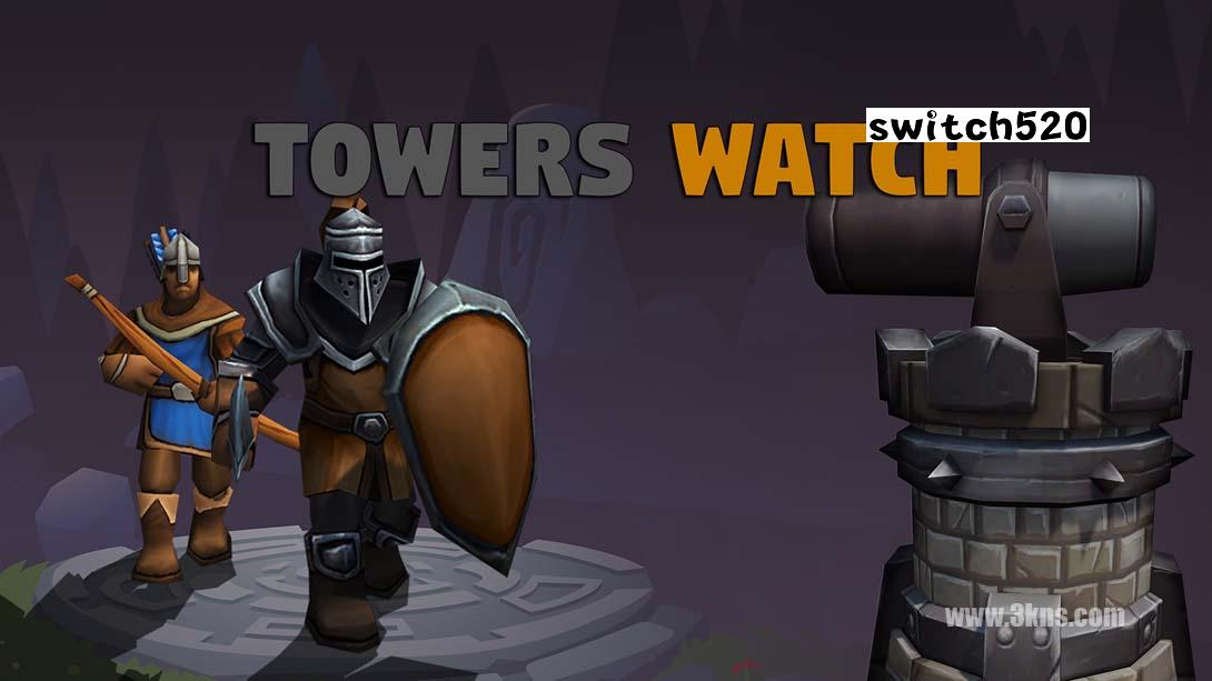塔楼观察 .Towers Watch_Switch游戏_任天堂switch游戏下载_ns游戏下载_switch游戏下载_大气层游戏_TX游戏_xci游戏_nsp游戏_nsz游戏_switch金手指_ns金手指mod_任天堂游戏修改_switch520_Switch2_switch游戏下载_switch520_0