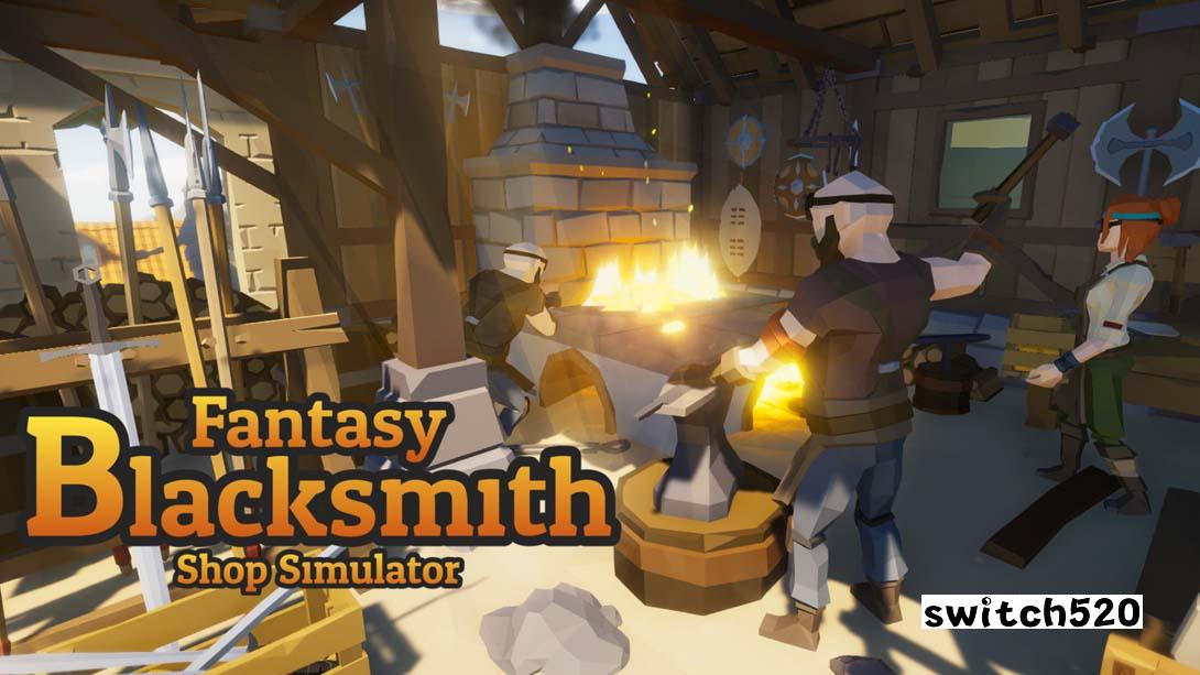 幻想铁匠店模拟器 .Fantasy Blacksmith Shop Simulator_Switch游戏_任天堂switch游戏下载_ns游戏下载_switch游戏下载_大气层游戏_TX游戏_xci游戏_nsp游戏_nsz游戏_switch金手指_ns金手指mod_任天堂游戏修改_switch520_Switch2_switch游戏下载_switch520_0