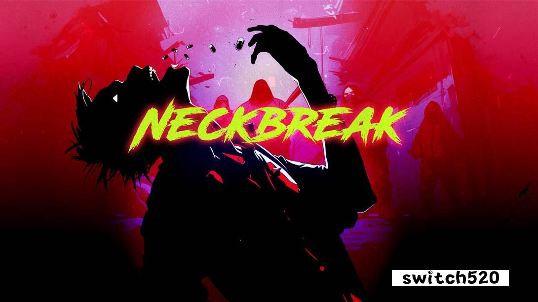 断颈 .Neckbreak_Switch游戏_任天堂switch游戏下载_ns游戏下载_switch游戏下载_大气层游戏_TX游戏_xci游戏_nsp游戏_nsz游戏_switch金手指_ns金手指mod_任天堂游戏修改_switch520_Switch2_switch游戏下载_switch520_0