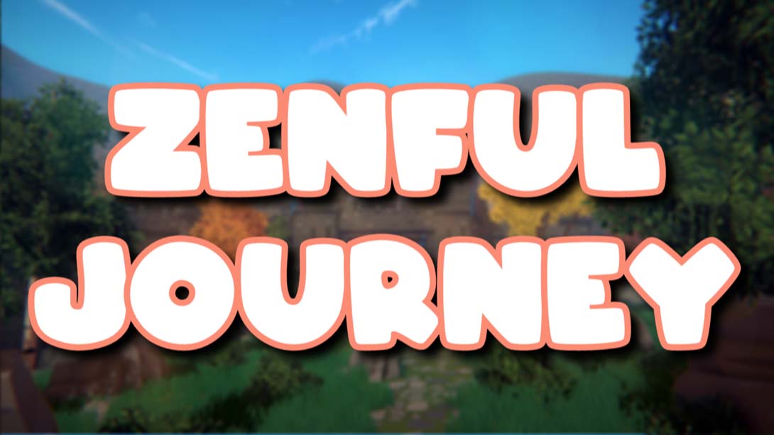 Zenful Journey_Switch游戏_任天堂switch游戏下载_ns游戏下载_switch游戏下载_大气层游戏_TX游戏_xci游戏_nsp游戏_nsz游戏_switch金手指_ns金手指mod_任天堂游戏修改_switch520_Switch2_switch游戏下载_switch520_0