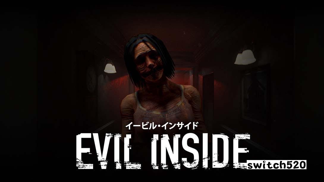 内在的邪恶 .Evil Inside_Switch游戏_任天堂switch游戏下载_ns游戏下载_switch游戏下载_大气层游戏_TX游戏_xci游戏_nsp游戏_nsz游戏_switch金手指_ns金手指mod_任天堂游戏修改_switch520_Switch2_switch游戏下载_switch520_0
