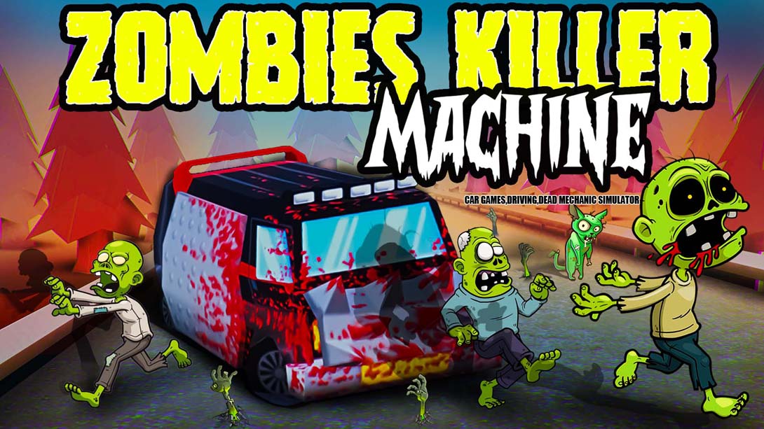 Zombies Killer Machine_Switch游戏_任天堂switch游戏下载_ns游戏下载_switch游戏下载_大气层游戏_TX游戏_xci游戏_nsp游戏_nsz游戏_switch金手指_ns金手指mod_任天堂游戏修改_switch520_Switch2_switch游戏下载_switch520_0