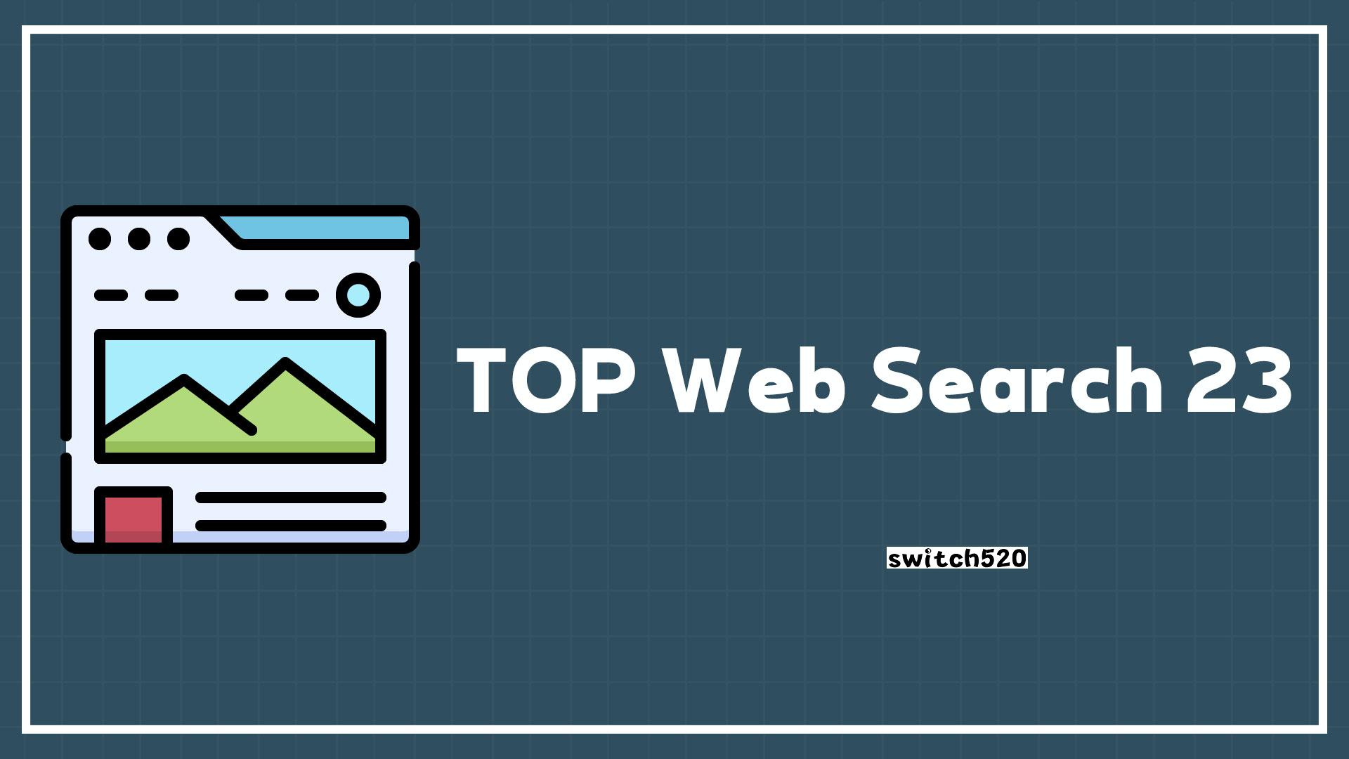 热门网络搜索23 .TOP Web Search 23_Switch游戏_任天堂switch游戏下载_ns游戏下载_switch游戏下载_大气层游戏_TX游戏_xci游戏_nsp游戏_nsz游戏_switch金手指_ns金手指mod_任天堂游戏修改_switch520_Switch2_switch游戏下载_switch520_0