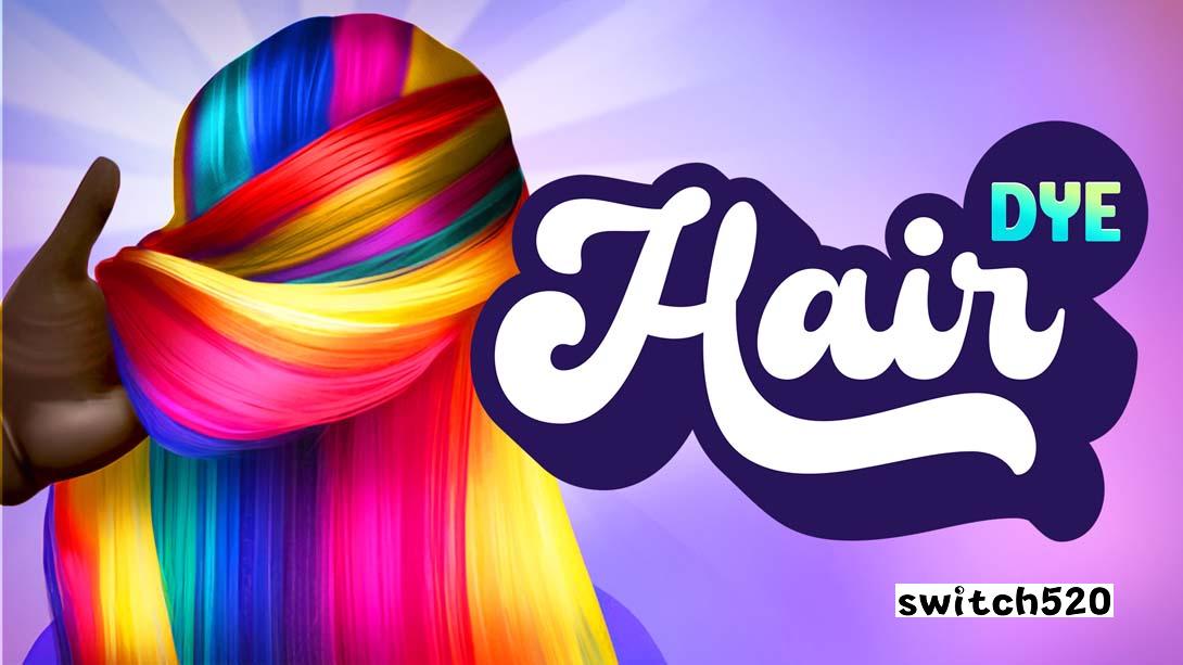 染发剂 .Hair Dye_Switch游戏_任天堂switch游戏下载_ns游戏下载_switch游戏下载_大气层游戏_TX游戏_xci游戏_nsp游戏_nsz游戏_switch金手指_ns金手指mod_任天堂游戏修改_switch520_Switch2_switch游戏下载_switch520_0