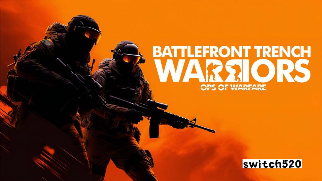 前线战壕战士:战争行动 Battlefront Trench Warriors: Ops of Warfare_Switch游戏_任天堂switch游戏下载_ns游戏下载_switch游戏下载_大气层游戏_TX游戏_xci游戏_nsp游戏_nsz游戏_switch金手指_ns金手指mod_任天堂游戏修改_switch520_Switch2_switch游戏下载_switch520_0