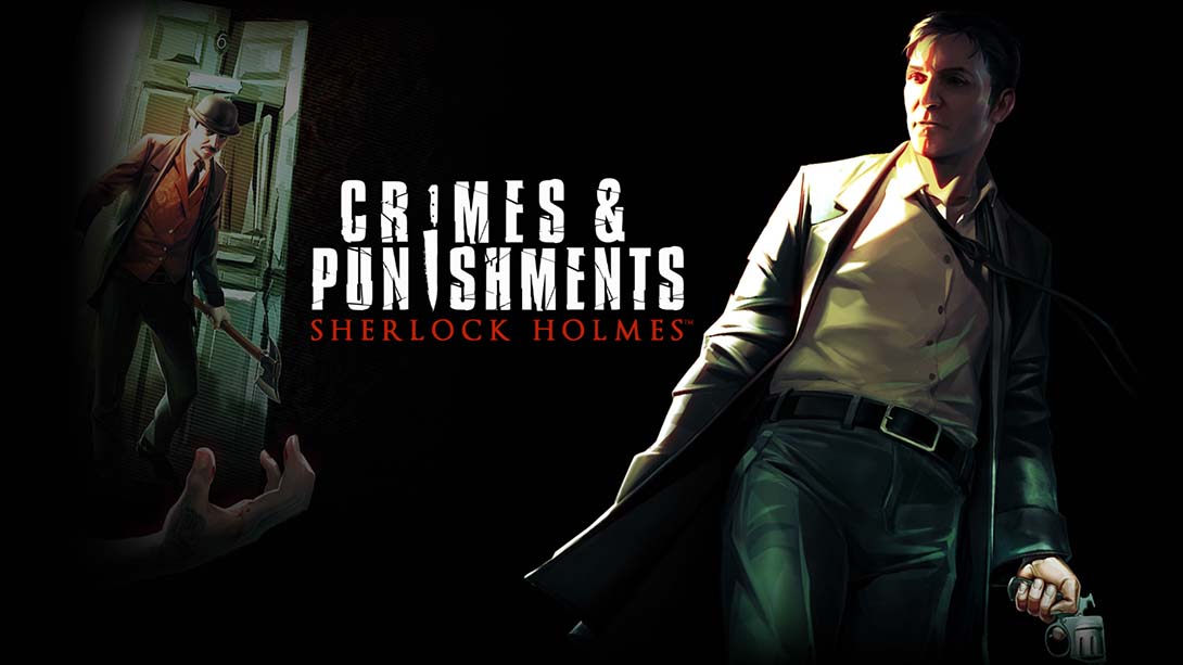 福尔摩斯：罪与罚 Sherlock Holmes: Crimes and Punishments_Switch游戏_任天堂switch游戏下载_ns游戏下载_switch游戏下载_大气层游戏_TX游戏_xci游戏_nsp游戏_nsz游戏_switch金手指_ns金手指mod_任天堂游戏修改_switch520_Switch2_switch游戏下载_switch520_0