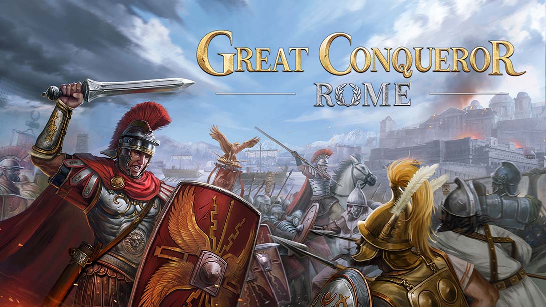 大征服者：罗马 Great Conqueror: Rome_Switch游戏_任天堂switch游戏下载_ns游戏下载_switch游戏下载_大气层游戏_TX游戏_xci游戏_nsp游戏_nsz游戏_switch金手指_ns金手指mod_任天堂游戏修改_switch520_Switch2_switch游戏下载_switch520_0