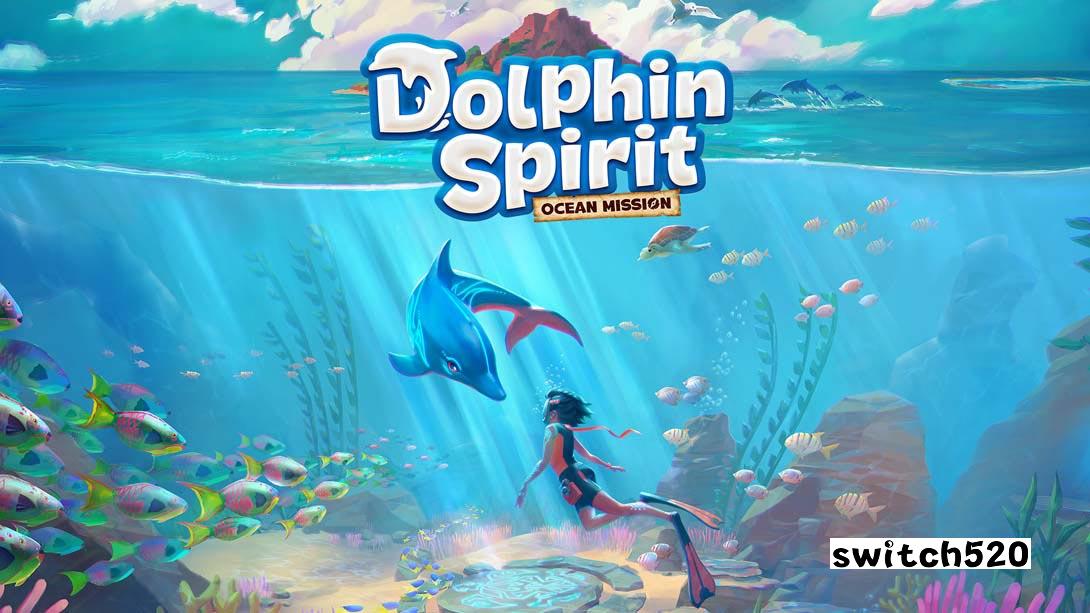 海豚精灵：海洋任务 Dolphin Spirit - Ocean Mission_Switch游戏_任天堂switch游戏下载_ns游戏下载_switch游戏下载_大气层游戏_TX游戏_xci游戏_nsp游戏_nsz游戏_switch金手指_ns金手指mod_任天堂游戏修改_switch520_Switch2_switch游戏下载_switch520_0