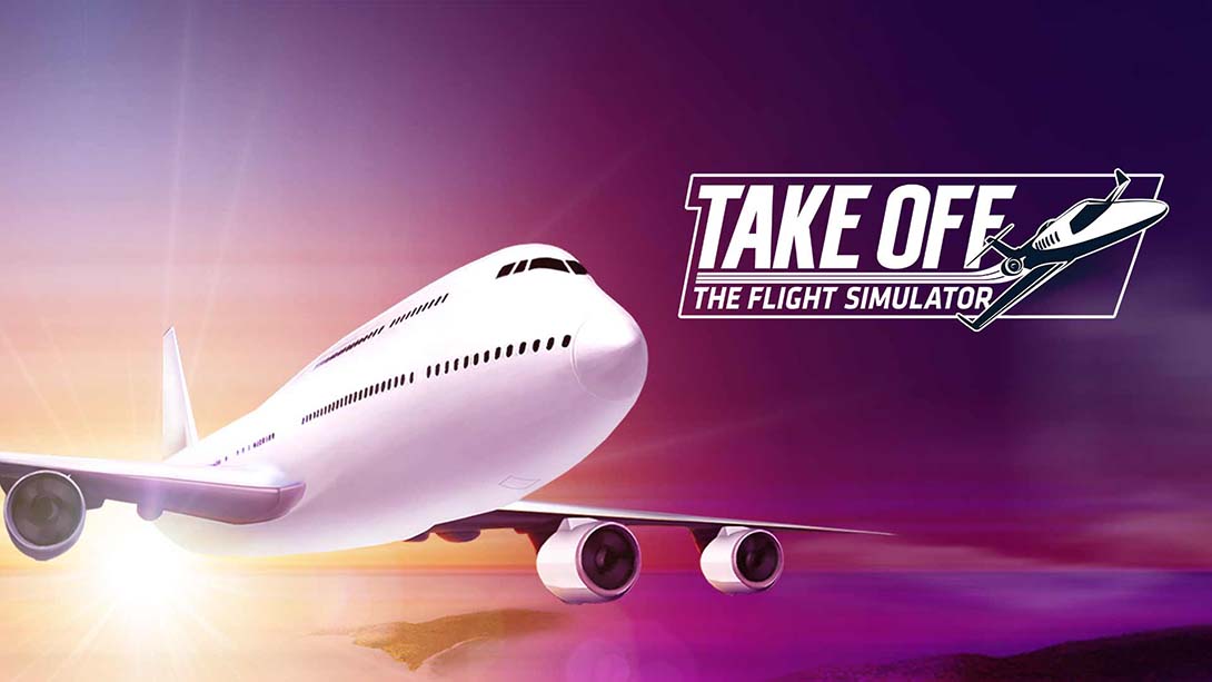 起飞 - 飞行模拟器 Take Off - The Flight Simulator_Switch游戏_任天堂switch游戏下载_ns游戏下载_switch游戏下载_大气层游戏_TX游戏_xci游戏_nsp游戏_nsz游戏_switch金手指_ns金手指mod_任天堂游戏修改_switch520_Switch2_switch游戏下载_switch520_0