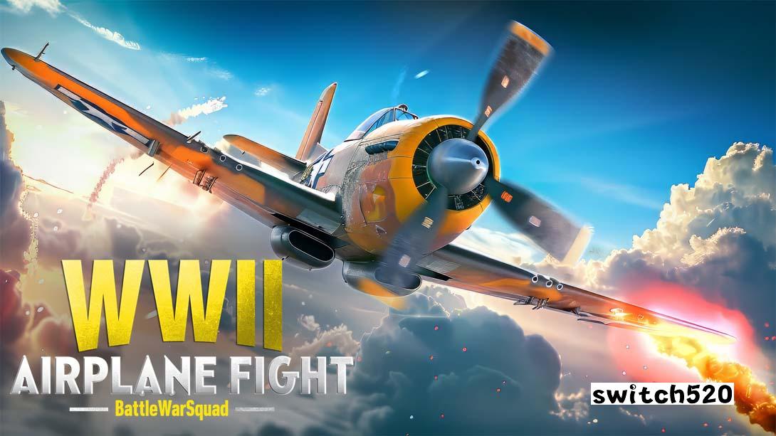 二战飞机战斗-作战中队 .WWII AIRPLANE FIGHT - Battle War Squad_Switch游戏_任天堂switch游戏下载_ns游戏下载_switch游戏下载_大气层游戏_TX游戏_xci游戏_nsp游戏_nsz游戏_switch金手指_ns金手指mod_任天堂游戏修改_switch520_Switch2_switch游戏下载_switch520_0