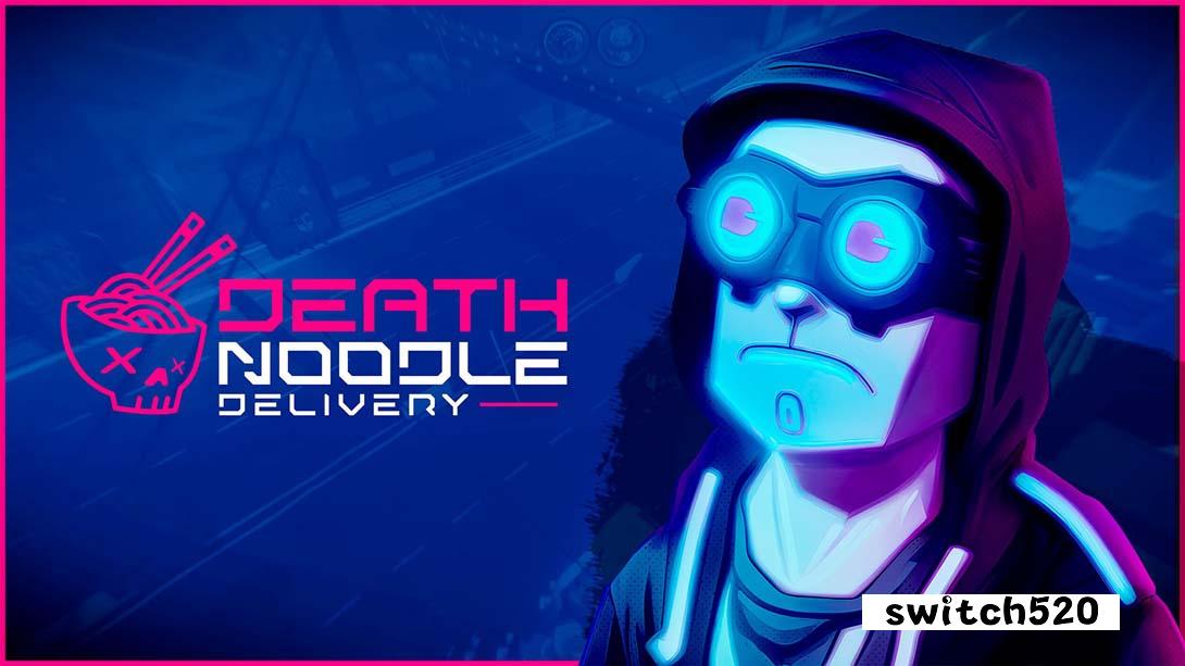 死亡送面 .Death Noodle Delivery_Switch游戏_任天堂switch游戏下载_ns游戏下载_switch游戏下载_大气层游戏_TX游戏_xci游戏_nsp游戏_nsz游戏_switch金手指_ns金手指mod_任天堂游戏修改_switch520_Switch2_switch游戏下载_switch520_0