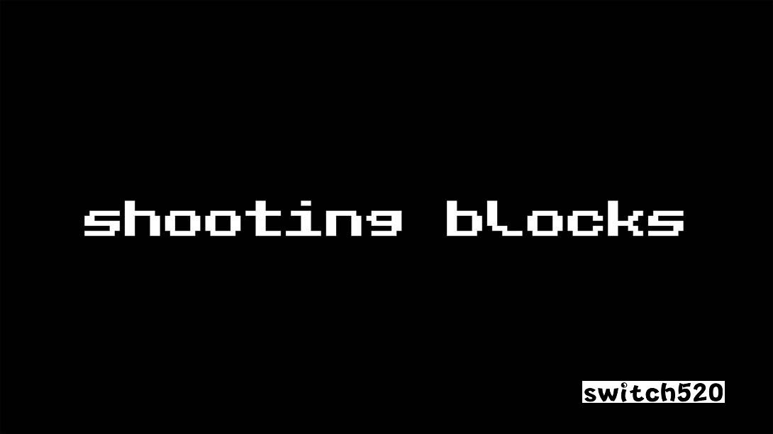 射击积木 .Shooting Blocks_Switch游戏_任天堂switch游戏下载_ns游戏下载_switch游戏下载_大气层游戏_TX游戏_xci游戏_nsp游戏_nsz游戏_switch金手指_ns金手指mod_任天堂游戏修改_switch520_Switch2_switch游戏下载_switch520_0