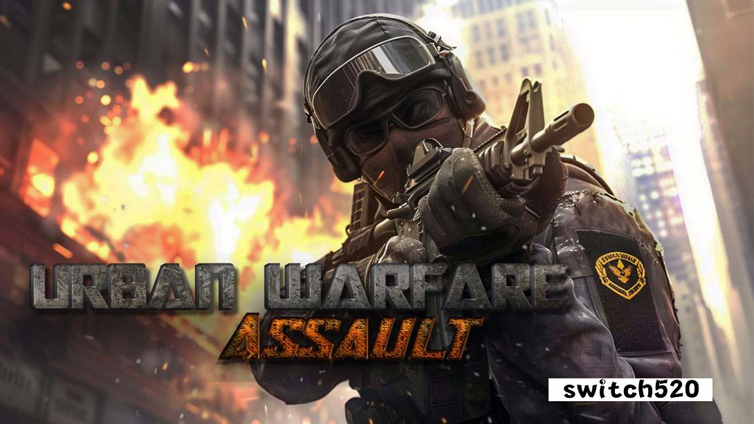 城市战: 突击 .Urban Warfare: Assault_Switch游戏_任天堂switch游戏下载_ns游戏下载_switch游戏下载_大气层游戏_TX游戏_xci游戏_nsp游戏_nsz游戏_switch金手指_ns金手指mod_任天堂游戏修改_switch520_Switch2_switch游戏下载_switch520_0