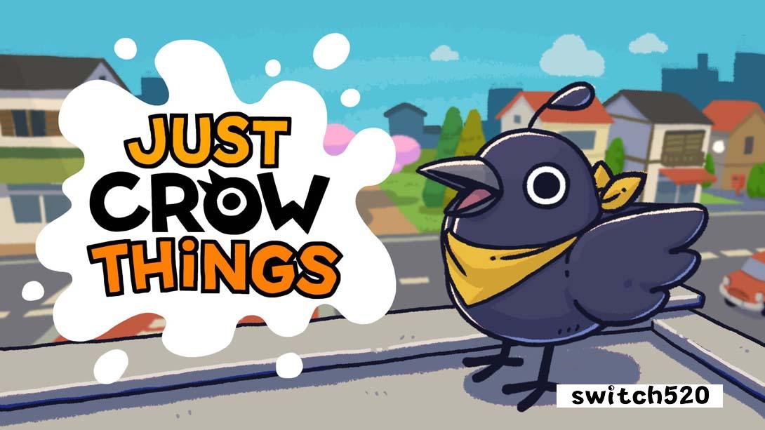 整蛊鸦 .Just Crow Things_Switch游戏_任天堂switch游戏下载_ns游戏下载_switch游戏下载_大气层游戏_TX游戏_xci游戏_nsp游戏_nsz游戏_switch金手指_ns金手指mod_任天堂游戏修改_switch520_Switch2_switch游戏下载_switch520_0