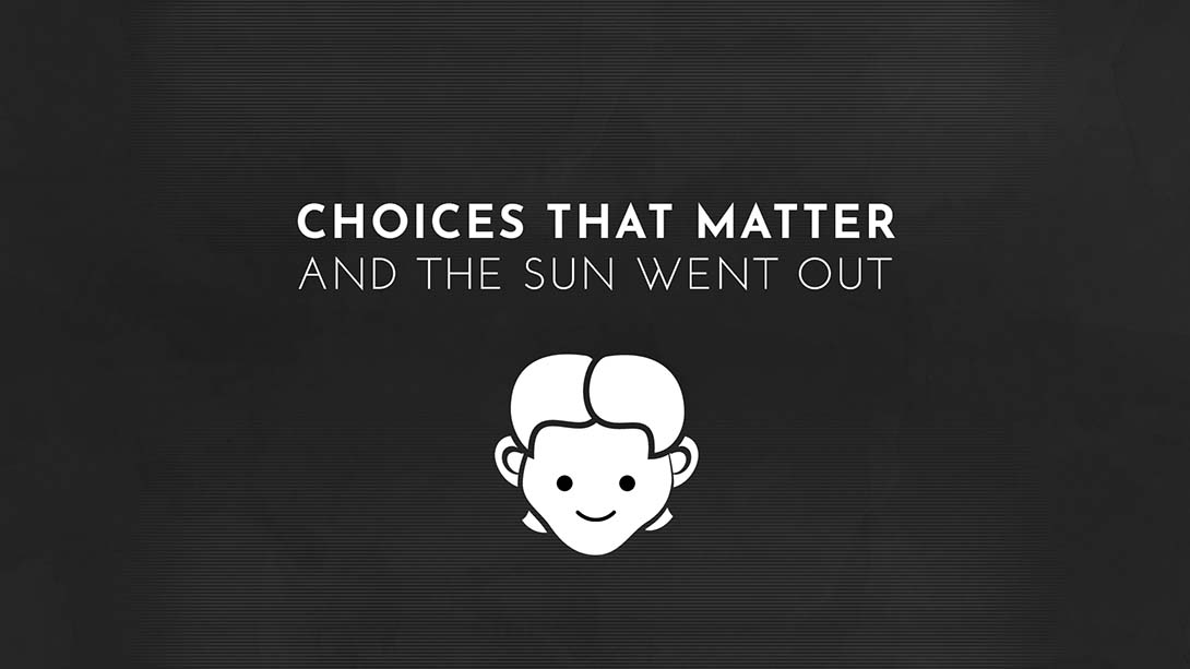 选择 太阳熄灭 Choices That Matter：And The Sun Went Out_Switch游戏_任天堂switch游戏下载_ns游戏下载_switch游戏下载_大气层游戏_TX游戏_xci游戏_nsp游戏_nsz游戏_switch金手指_ns金手指mod_任天堂游戏修改_switch520_Switch2_switch游戏下载_switch520_0