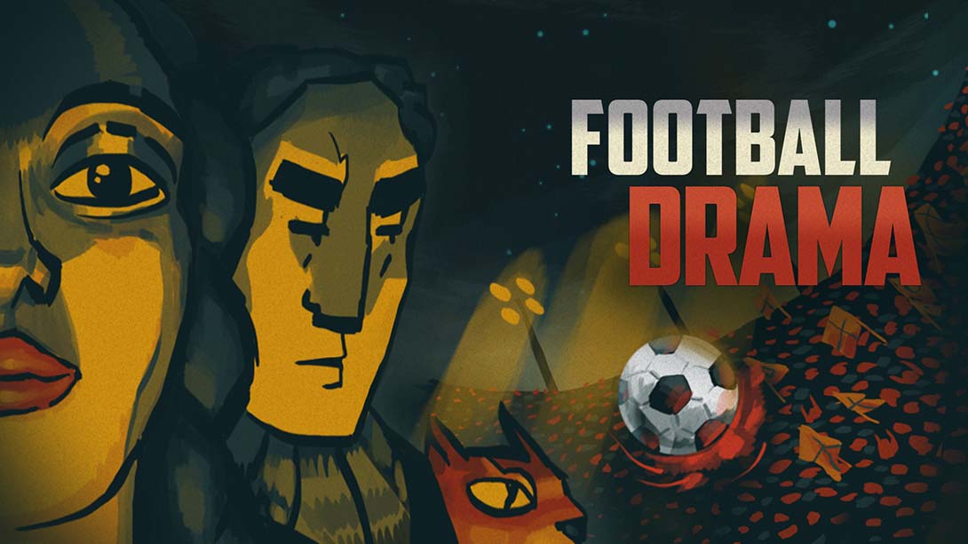 足球戏剧 Football Drama_Switch游戏_任天堂switch游戏下载_ns游戏下载_switch游戏下载_大气层游戏_TX游戏_xci游戏_nsp游戏_nsz游戏_switch金手指_ns金手指mod_任天堂游戏修改_switch520_Switch2_switch游戏下载_switch520_0
