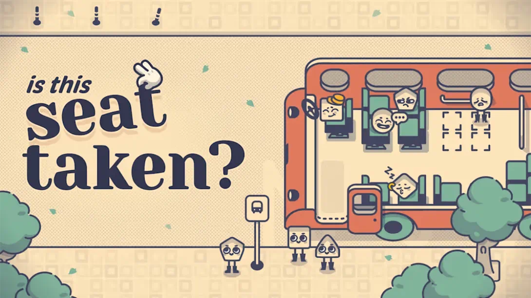 这个座位有人吗 .Is This Seat Taken_Switch游戏_任天堂switch游戏下载_ns游戏下载_switch游戏下载_大气层游戏_TX游戏_xci游戏_nsp游戏_nsz游戏_switch金手指_ns金手指mod_任天堂游戏修改_switch520_Switch2_switch游戏下载_switch520_0