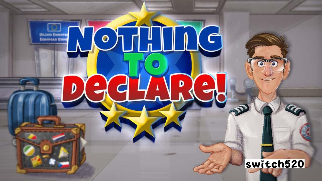 Nothing to Declare_Switch游戏_任天堂switch游戏下载_ns游戏下载_switch游戏下载_大气层游戏_TX游戏_xci游戏_nsp游戏_nsz游戏_switch金手指_ns金手指mod_任天堂游戏修改_switch520_Switch2_switch游戏下载_switch520_0