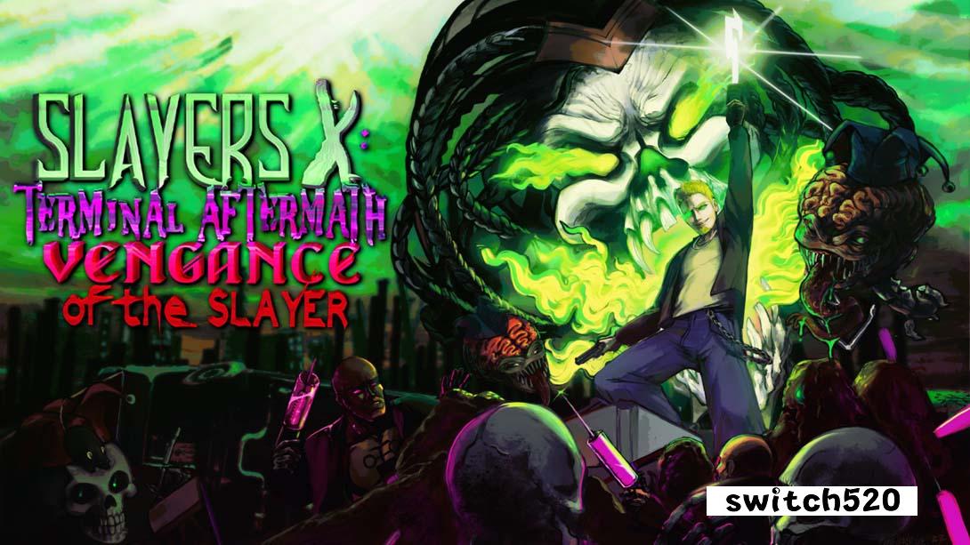 X杀手：终末余波：杀手的复仇 .Slayers X: Terminal Aftermath: Vengance of the Slayer_Switch游戏_任天堂switch游戏下载_ns游戏下载_switch游戏下载_大气层游戏_TX游戏_xci游戏_nsp游戏_nsz游戏_switch金手指_ns金手指mod_任天堂游戏修改_switch520_Switch2_switch游戏下载_switch520_0