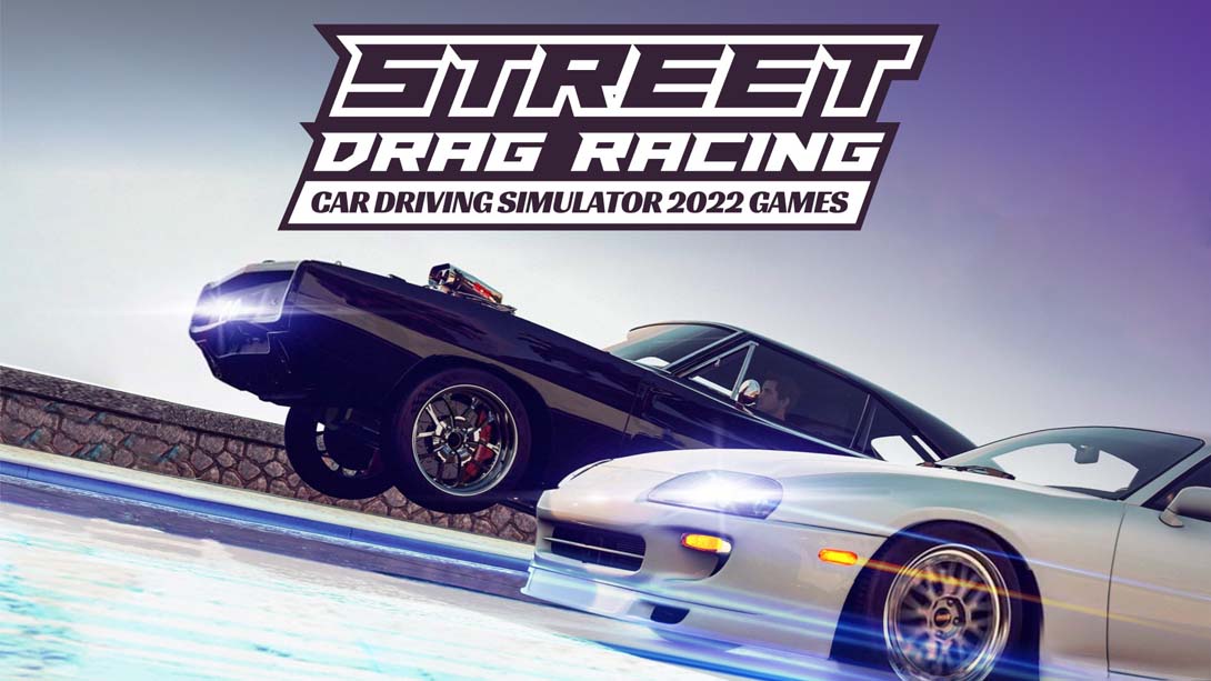 街头飙车驾驶模拟器 2022 年游戏 Street Drag Racing Car Driving Simulator 2022 Games_Switch游戏_任天堂switch游戏下载_ns游戏下载_switch游戏下载_大气层游戏_TX游戏_xci游戏_nsp游戏_nsz游戏_switch金手指_ns金手指mod_任天堂游戏修改_switch520_Switch2_switch游戏下载_switch520_0