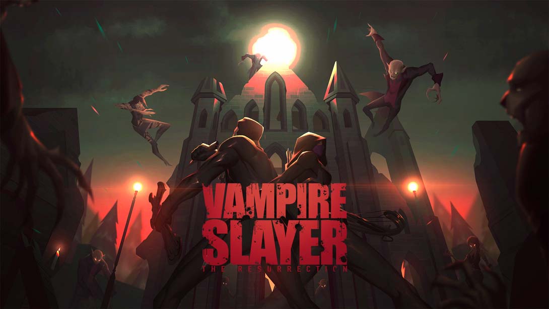 吸血鬼猎人：复活 .Vampire Slayer: The Resurrection_Switch游戏_任天堂switch游戏下载_ns游戏下载_switch游戏下载_大气层游戏_TX游戏_xci游戏_nsp游戏_nsz游戏_switch金手指_ns金手指mod_任天堂游戏修改_switch520_Switch2_switch游戏下载_switch520_0