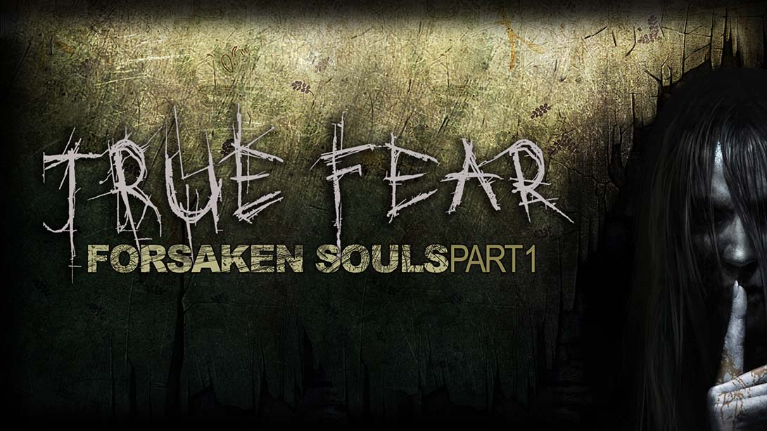 真实恐惧：被遗弃的灵魂 第一部分 True Fear: Forsaken Souls_Switch游戏_任天堂switch游戏下载_ns游戏下载_switch游戏下载_大气层游戏_TX游戏_xci游戏_nsp游戏_nsz游戏_switch金手指_ns金手指mod_任天堂游戏修改_switch520_Switch2_switch游戏下载_switch520_0