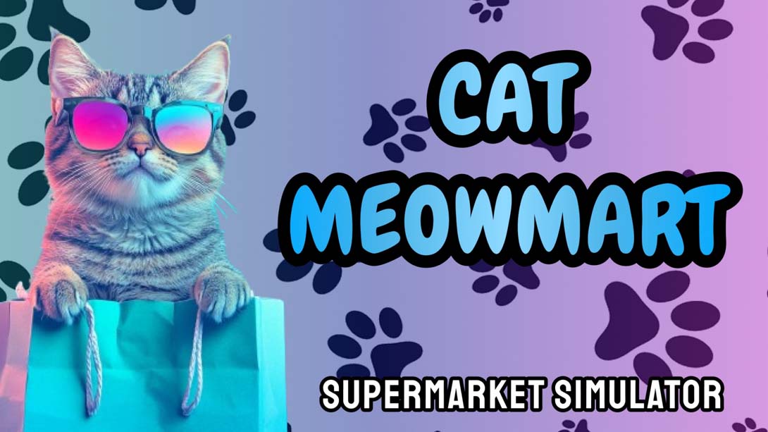 猫喵：超市模拟器 .Cat MeowMart: Supermarket Simulator_Switch游戏_任天堂switch游戏下载_ns游戏下载_switch游戏下载_大气层游戏_TX游戏_xci游戏_nsp游戏_nsz游戏_switch金手指_ns金手指mod_任天堂游戏修改_switch520_Switch2_switch游戏下载_switch520_0