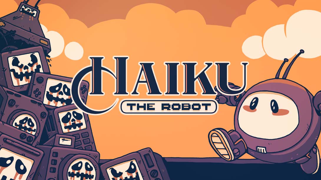 机器人海库 Haiku _ the Robot_Switch游戏_任天堂switch游戏下载_ns游戏下载_switch游戏下载_大气层游戏_TX游戏_xci游戏_nsp游戏_nsz游戏_switch金手指_ns金手指mod_任天堂游戏修改_switch520_Switch2_switch游戏下载_switch520_0