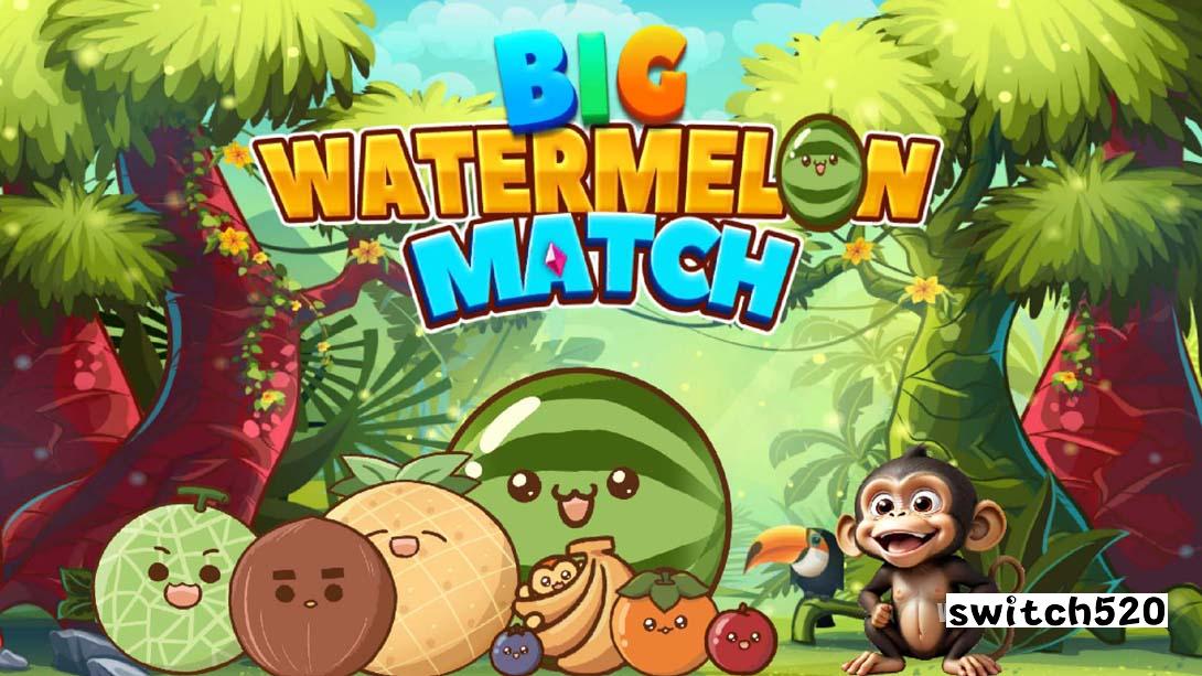 大西瓜比赛 .Big Watermelon Match_Switch游戏_任天堂switch游戏下载_ns游戏下载_switch游戏下载_大气层游戏_TX游戏_xci游戏_nsp游戏_nsz游戏_switch金手指_ns金手指mod_任天堂游戏修改_switch520_Switch2_switch游戏下载_switch520_0