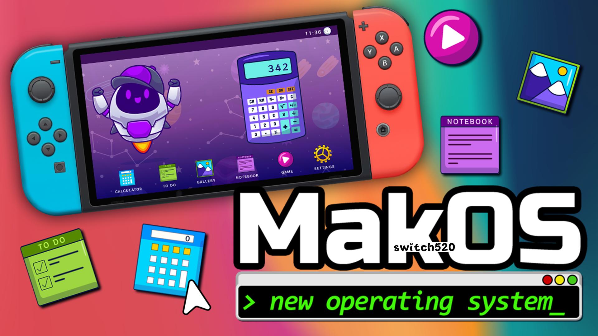 MakOS新操作系统 .MakOS new operating system_Switch游戏_任天堂switch游戏下载_ns游戏下载_switch游戏下载_大气层游戏_TX游戏_xci游戏_nsp游戏_nsz游戏_switch金手指_ns金手指mod_任天堂游戏修改_switch520_Switch2_switch游戏下载_switch520_0