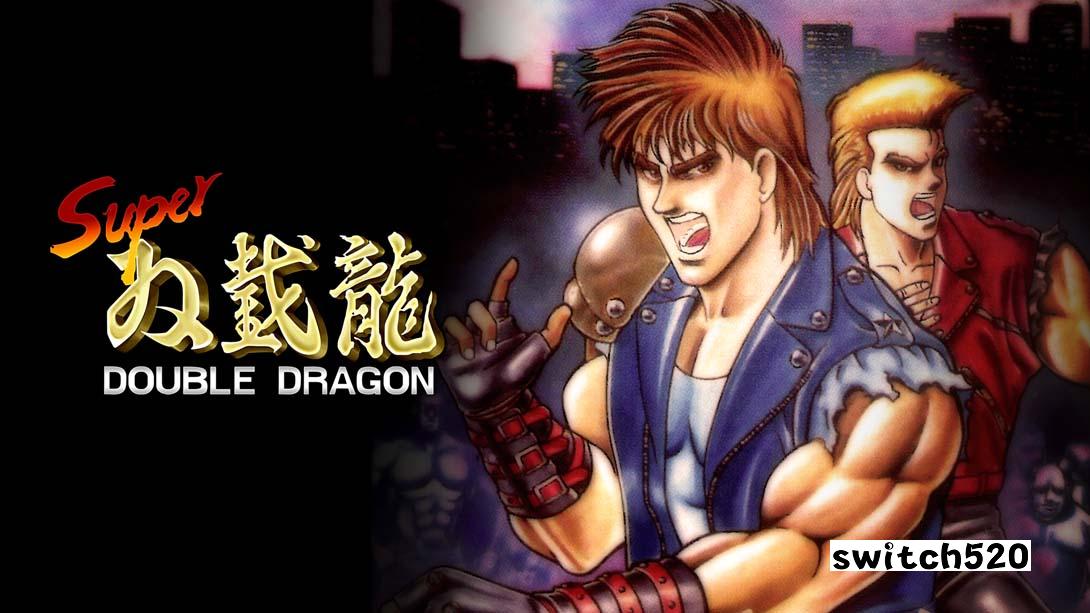 超级双截龙 .Super Double Dragon_Switch游戏_任天堂switch游戏下载_ns游戏下载_switch游戏下载_大气层游戏_TX游戏_xci游戏_nsp游戏_nsz游戏_switch金手指_ns金手指mod_任天堂游戏修改_switch520_Switch2_switch游戏下载_switch520_0