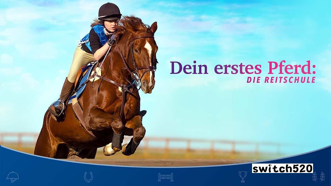 Dein erstes Pferd: DIE REITSCHULE_Switch游戏_任天堂switch游戏下载_ns游戏下载_switch游戏下载_大气层游戏_TX游戏_xci游戏_nsp游戏_nsz游戏_switch金手指_ns金手指mod_任天堂游戏修改_switch520_Switch2_switch游戏下载_switch520_0