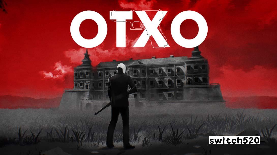 switch520游戏_金手指_OTXO（1.2.0）金手指_Switch游戏_任天堂switch游戏下载_ns游戏下载_switch游戏下载_大气层游戏_TX游戏_xci游戏_nsp游戏_nsz游戏_switch金手指_ns金手指mod_任天堂游戏修改_switch520_Switch2_0