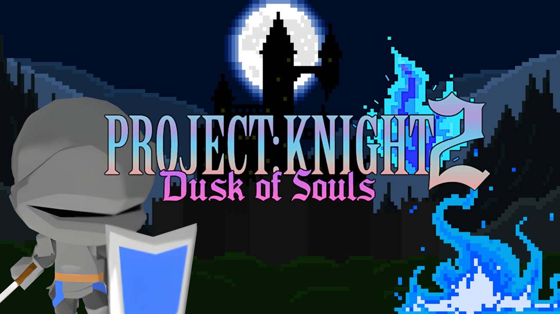 PROJECT : KNIGHT™ 2 Dusk of Souls_Switch游戏_任天堂switch游戏下载_ns游戏下载_switch游戏下载_大气层游戏_TX游戏_xci游戏_nsp游戏_nsz游戏_switch金手指_ns金手指mod_任天堂游戏修改_switch520_Switch2_switch游戏下载_switch520_0