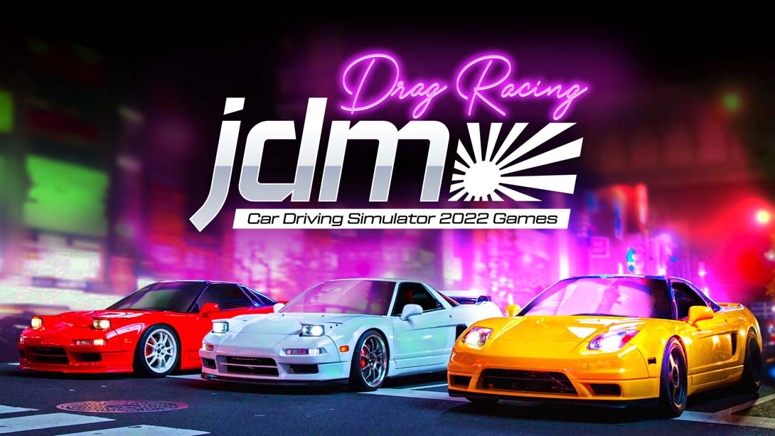 JDM Drag Racing Car Driving Simulator 2022 Games_Switch游戏_任天堂switch游戏下载_ns游戏下载_switch游戏下载_大气层游戏_TX游戏_xci游戏_nsp游戏_nsz游戏_switch金手指_ns金手指mod_任天堂游戏修改_switch520_Switch2_switch游戏下载_switch520_0