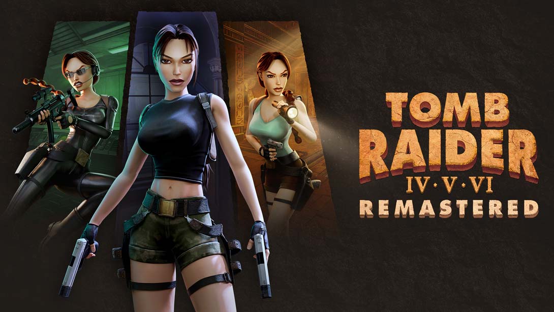 古墓丽影 4-6 复刻版 .Tomb Raider IV-VI Remastered_Switch游戏_任天堂switch游戏下载_ns游戏下载_switch游戏下载_大气层游戏_TX游戏_xci游戏_nsp游戏_nsz游戏_switch金手指_ns金手指mod_任天堂游戏修改_switch520_Switch2_switch游戏下载_switch520_0