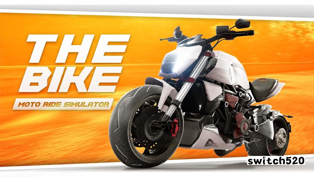 摩托车骑行模拟器 .THE BIKE - MOTO RIDE SIMULATOR_Switch游戏_任天堂switch游戏下载_ns游戏下载_switch游戏下载_大气层游戏_TX游戏_xci游戏_nsp游戏_nsz游戏_switch金手指_ns金手指mod_任天堂游戏修改_switch520_Switch2_switch游戏下载_switch520_0