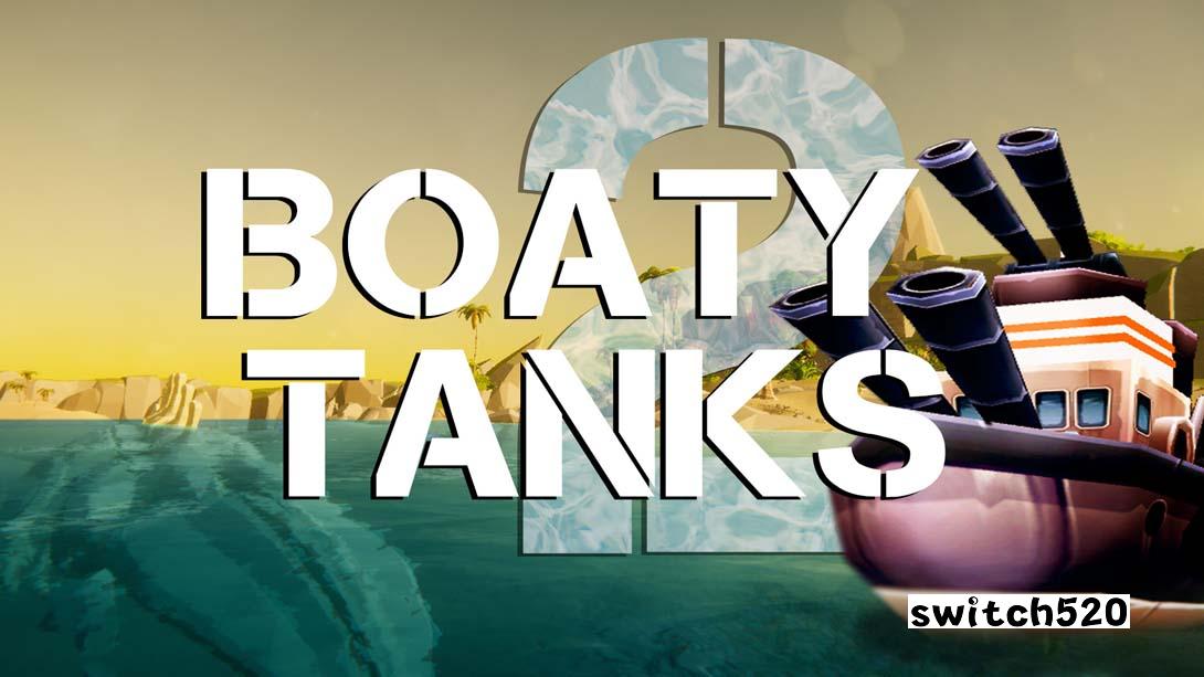坦克战争2 .Boaty Tanks 2_Switch游戏_任天堂switch游戏下载_ns游戏下载_switch游戏下载_大气层游戏_TX游戏_xci游戏_nsp游戏_nsz游戏_switch金手指_ns金手指mod_任天堂游戏修改_switch520_Switch2_switch游戏下载_switch520_0