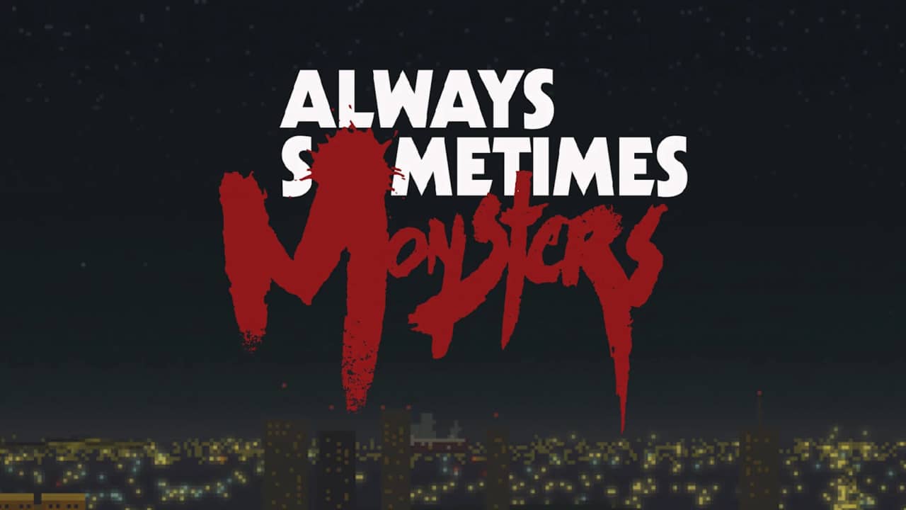 switch520游戏_每人心中都有一只怪兽_Always Sometimes Monsters_0