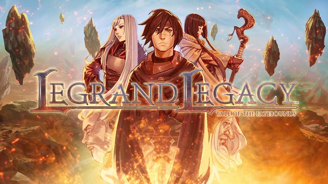switch520游戏_罗格朗的遗产：命运之歌_Legrand Legacy: Tale of the Fatebounds_0